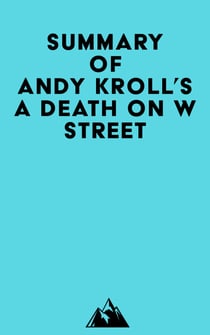 Summary of Andy Kroll's A Death on W Street