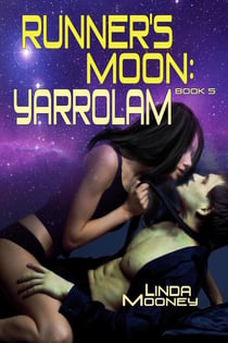 Runner's Moon: Yarrolam - The Runner's Moon Series, #5