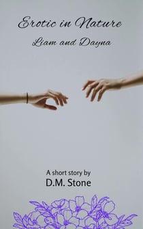 Erotic in Nature : Liam and Dayna