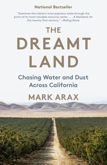 The Dreamt Land - Chasing Water and Dust Across California