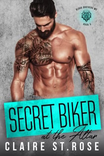 Secret Biker at the Altar - Blood Brothers MC, #3