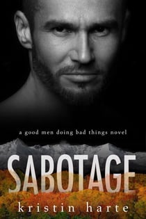 Sabotage: A Good Men Doing Bad Things Novel - Vigilante Justice, #5