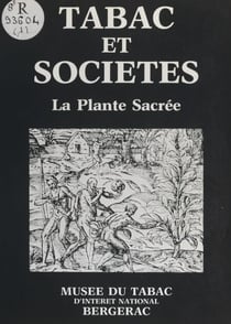 Tabac et société (1) - La plante sacrée