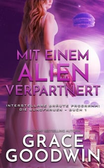 Mit einem Alien verpartnert - Interstellare Bräute Programm: Die Jungfrauen, #1