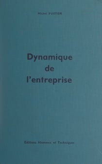 Dynamique de l'entreprise - Technique et philosophie du développement