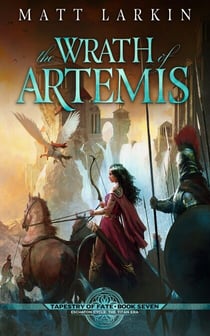 The Wrath of Artemis - Tapestry of Fate, #7