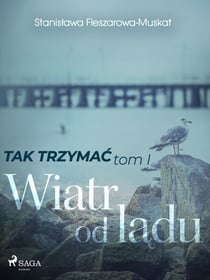 Tak trzymactom 1: Wiatr od ladu