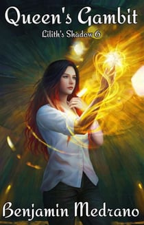 Queen's Gambit - Lilith's Shadow, #6