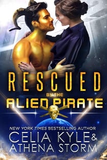 Rescued by the Alien Pirate - Mates of the Kilgari