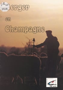 Berger en Champagne - Mémoires de René Caqué, berger commun à l'Épine (Marne) 1934-1947. Complétés par un bref historique de l'élevage ovin en Champagne, particulièrement dans la Marne