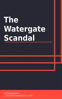 The Watergate Scandal