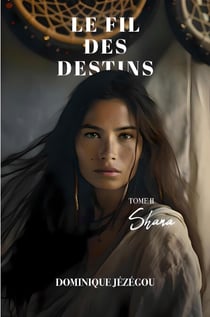 Le fil des destins - Tome 2 - Shana