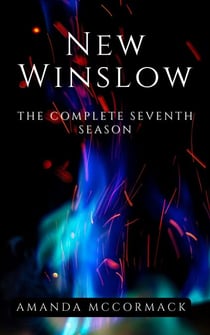 New Winslow: The Complete Seventh Season - New Winslow, #7