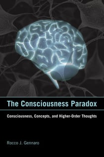 The Consciousness Paradox - Consciousness, Concepts, and Higher-Order Thoughts