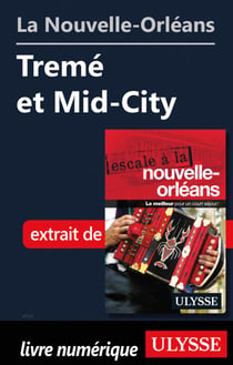 La Nouvelle-Orléans - Tremé et Mid-City