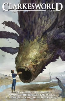Clarkesworld Magazine Issue 99 - Clarkesworld Magazine, #99
