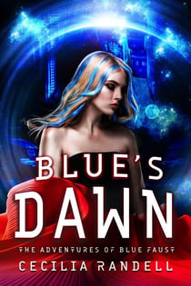 Blue's Dawn - The Adventures of Blue Faust, #6
