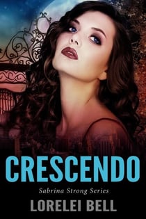 Crescendo - Sabrina Strong Series, #5