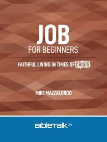 Job for Beginners: Faithful Living in Times of Crisis