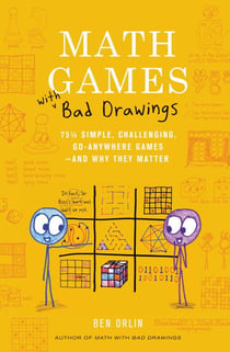 Math Games with Bad Drawings - 75 1/4 Simple, Challenging, Go-Anywhere Games—And Why They Matter