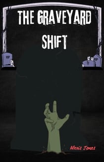 The Graveyard Shift - Horror Fiction