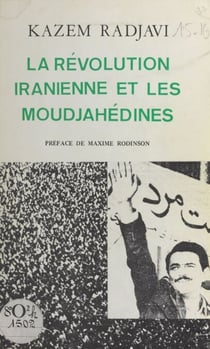 La Révolution iranienne et les Moudjahédines