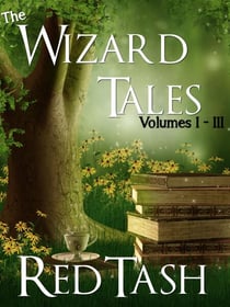 The Wizard Tales Vol I-III - The Wizard Tales