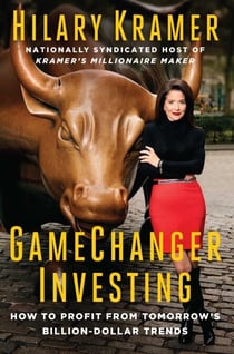 GameChanger Investing - How to Profit from Tomorrow's Billion-Dollar Trends