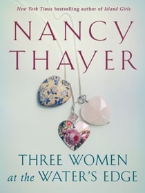 Three Women at the Water's Edge - A Novel