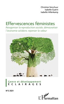 Effervescences féministes - Réorganiser la reproduction sociale, démocratiser l’économie solidaire, repenser la valeur