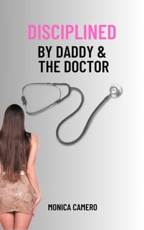 Disciplined by Daddy & The Doctor - Clinical Trials