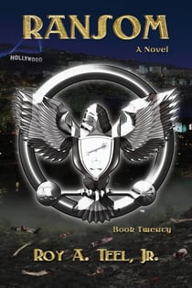 Ransom: The Iron Eagle Series Book Twenty - The Iron Eagle, #20