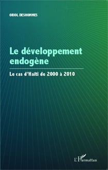 Le développement endogène - Le cas d'Haïtï de 2000 à 2010