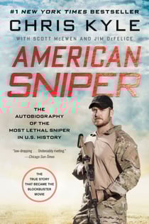 American Sniper - The Autobiography of the Most Lethal Sniper in U.S. Military History