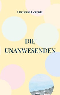 Die Unanwesenden - 2. Teil der Erzählung Nachricht von der Erde