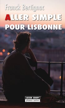Aller simple pour Lisbonne - Roman noir