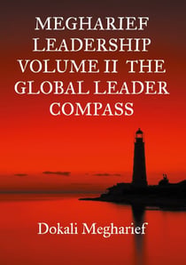 MEGHARIEF LEADERSHIP VOLUME II  The Global Leader Compass - Storytelling Poetry