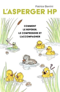 L’Asperger HP - Comment le repérer, le comprendre et l’accompagner