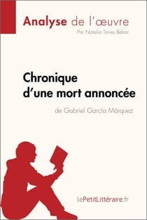 Chronique d'une mort annoncée de Gabriel García Márquez (Analyse de l'oeuvre) - Analyse complète et résumé détaillé de l'oeuvre