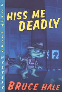 Hiss Me Deadly - A Chet Gecko Mystery