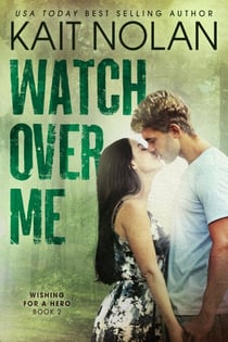 Watch Over Me - Wishing For A Hero, #2
