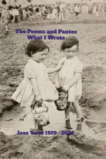 The Poems and Pantos What I Wrote
