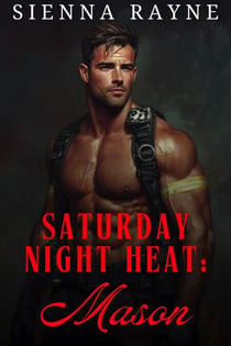 Saturday Night Heat: Mason - Saturday Night Heat, #1