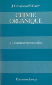 Chimie organique (1) - Chimie organique générale et fonctions simples