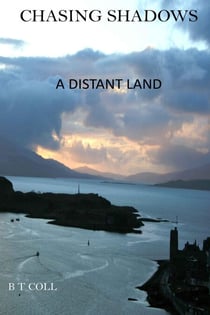 Chasing Shadows: A Distant Land - Chasing Shadows, #4