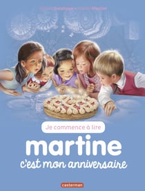 Je commence à lire avec Martine - Martine, cest mon anniversaire