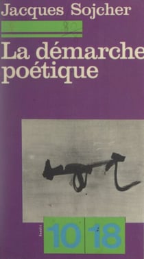 La démarche poétique - Lieux et sens de la poésie contemporaine