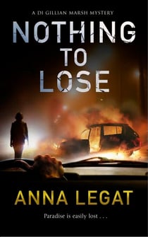 Nothing to Lose - the DI Gillian Marsh Mysteries Book 2