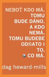 Nebot Kdo Má, Tomu Bude Dáno, A Kdo Nemá, Tomu Bude Odnato I To, Co Má