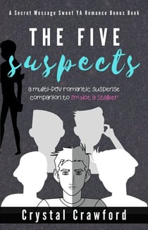 The Five Suspects - Secret Messages Sweet YA Romance Series